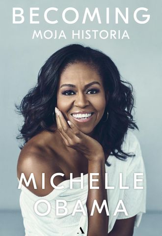 Michelle Obama "Becoming. Moja historia"