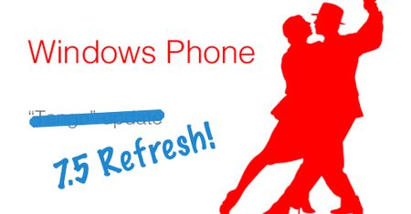 Miał być Windows Phone 7.6 Tango, będzie 7.5 Refresh
