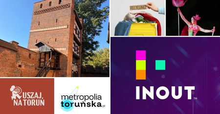 Ruszaj na Toruń. W tym tygodniu festiwal teatralny, konferencja marketingowa, koncerty i kreatywne warsztaty