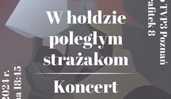 TVP3 Poznań organizuje koncert w hołdzie zmarłym strażakom