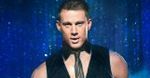 ''Magic Mike'': Zobacz Channinga Tatuma w pełnej krasie [wideo]
