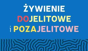 Żywienie dojelitowe i pozajelitowe