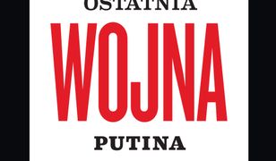 Ostatnia wojna Putina. Rozprawa filologa z Rosją