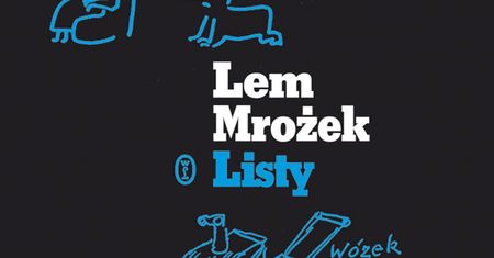 "Lem-Mrożek. Listy" - korespondencja mizantropów