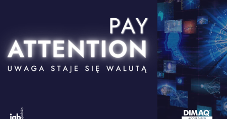 Attention nabiera kształtu. Listopadowe IAB HowTo w całości o nowej walucie rynku reklamowego