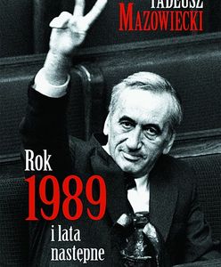 "Rok 1989 i lata następne" - nowa książka Tadeusza Mazowieckiego