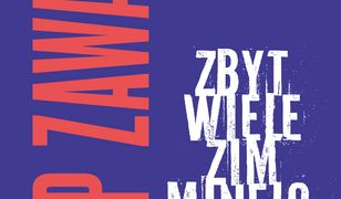 Zbyt wiele zim minęło, żeby była wiosna