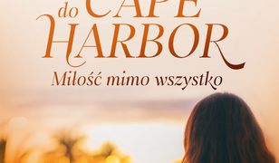 Powrót do Cape Harbor. Miłość mimo wszystko