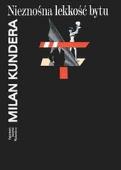 Nieznośna lekkość bytu Milana Kundery po raz pierwszy wydana w Czechach