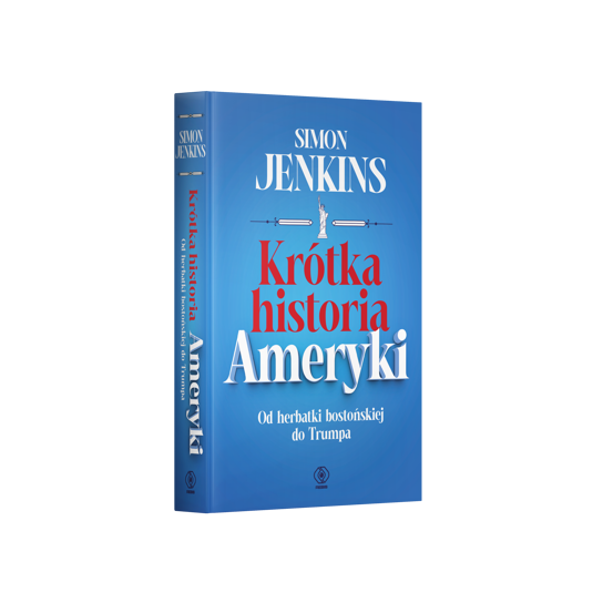 Simom Jenkins, "Krótka historia Ameryki" (Wydawnictwo Rebis, Poznań 2026).
