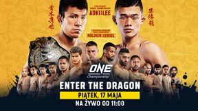 Wejście smoka! One FC: Enter the Dragon na żywo wyłącznie w Fightklubie!