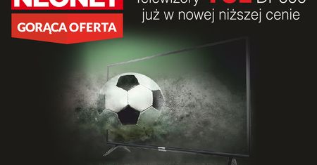 Chcesz kupić tani i dobry telewizor? Sprawdź promocję w sklepie Neonet