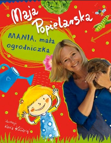 Maja Popielarska "Mania, mała ogrodniczka" od Wydawnictwa Muza - recenzja