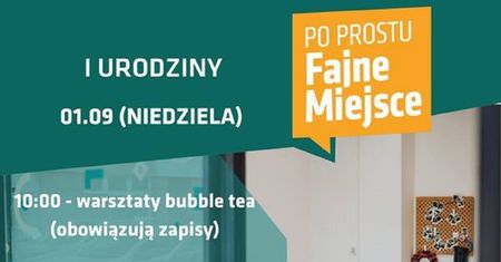 Świętuj pierwsze urodziny „Po prostu: Fajnego Miejsca” w Lublinie. Dużo atrakcji
