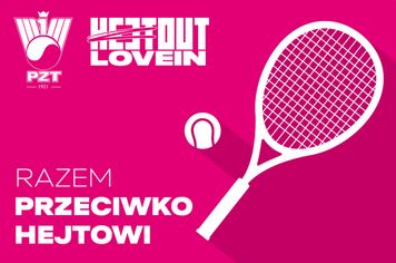 T-Mobile i Polski Związek Tenisowy znów razem przeciwko hejtowi. Kampania #HejtOutLoveIn wraca podczas Billie Jean King Cup