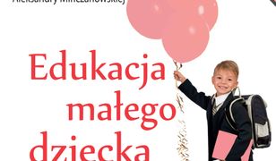 Edukacja małego dziecka. Tom 13. Konteksty oświatowe