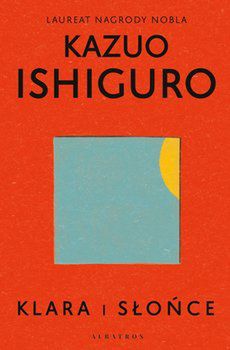 Premiera Kazuo Ishiguro "Klara i słońce" zaplanowana jest na 24 marca 2021