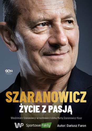 "Szaranowicz. Życie z pasją". Okładka książki.