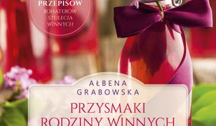 Przysmaki Rodziny Winnych. Konfitury, powidła, nalewki i inne przetwory