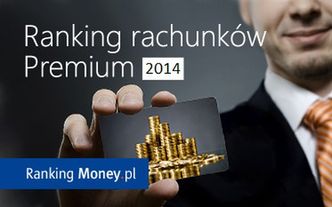 Ranking rachunków premium 2014