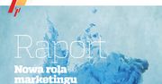 Czy marketerzy nadążają za zmianami? Raport: Nowa rola marketingu