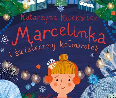 Marcelinka i świąteczny kołowrotek