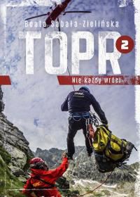Okładka książki "TOPR 2. Nie każdy wróci"