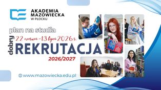 Akademia Mazowiecka w Płocku - przestrzeń, która wspiera ambicje…