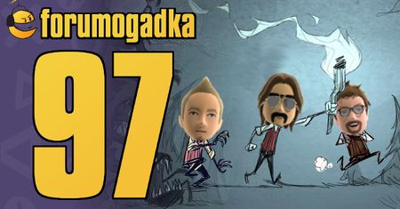 Forumogadka #97 Ta nagrywana w zimowym sezonie ogórkowym