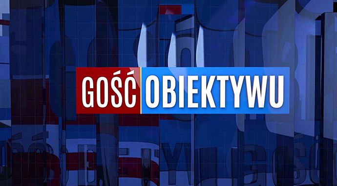 Gość "Obiektywu"