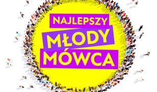 Finał konkursu Najlepszy Młody Mówca - start: 30.05.21
