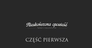 Nieskończona opowieść - CZĘŚĆ PIERWSZA