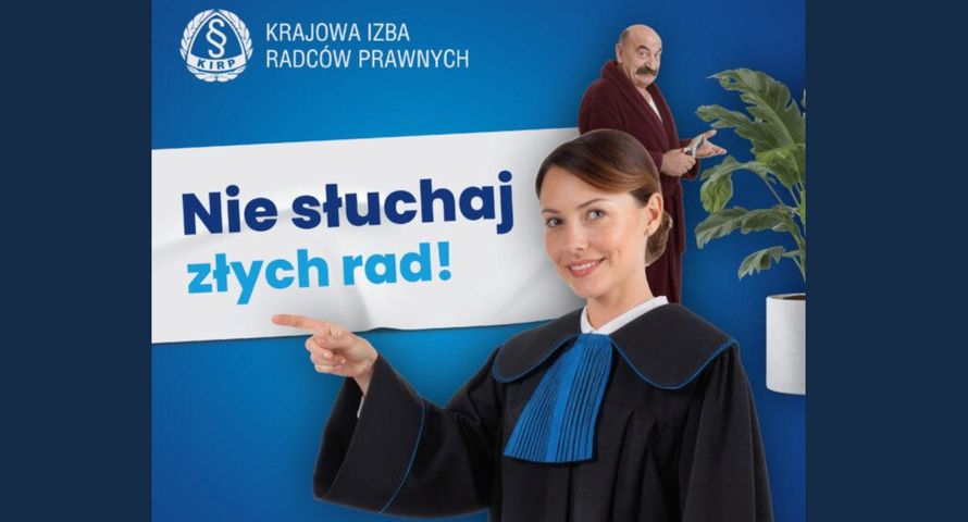 Krajowa Izba Radców Prawnych z nową odsłoną akcji "Nie słuchaj złych rad"