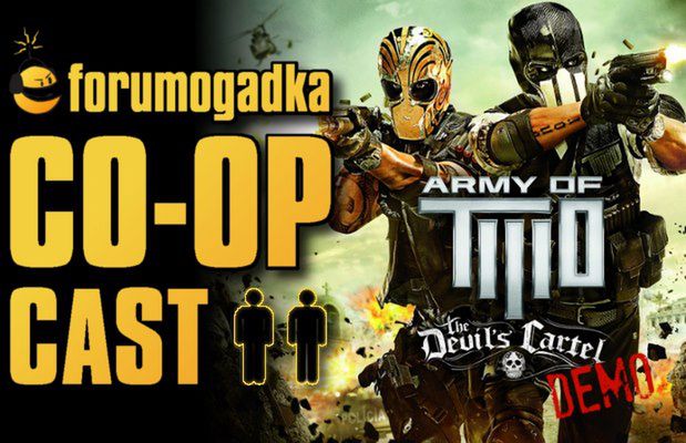 Takich trzech, jak ich dwóch, to nie ma ani jednego - wideowrażenia z dema Army of Two: The Devil's Cartel