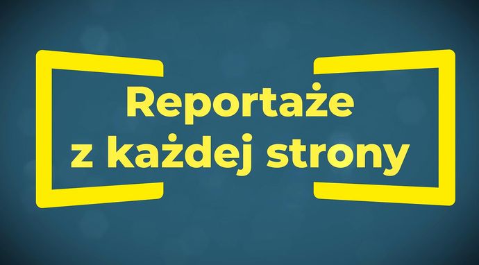 Reportaż z każdej strony