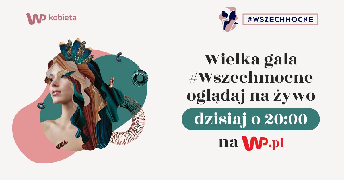 Gala #Wszechmocne już dziś. WP Kobieta nagrodzi wyjątkowe kobiety