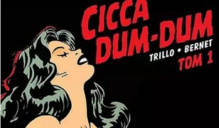 "Cicca Dum-Dum", tom 1 - recenzja komiksu wyd. Planeta Komiksów