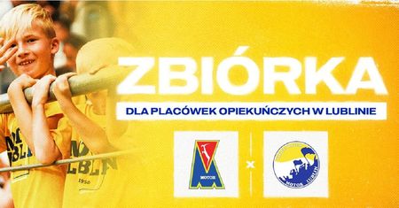 Zbiórka dla dzieci z ośrodków opiekuńczo-wychowawczych. Dołącz do akcji Motoru Lublin