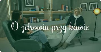 O zdrowiu przy kawie