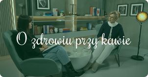 O zdrowiu przy kawie
