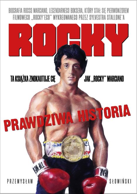 Przemysław Słowiński, "Rocky. Biografia legendarnego boksera", Wydawnictwo Zona Zero.