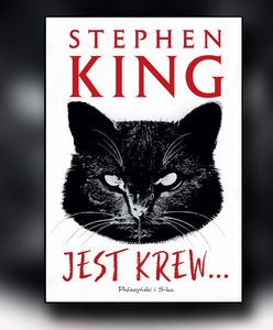 "Jest krew": Nowa książka Stephena Kinga to po prostu znakomita gawęda 