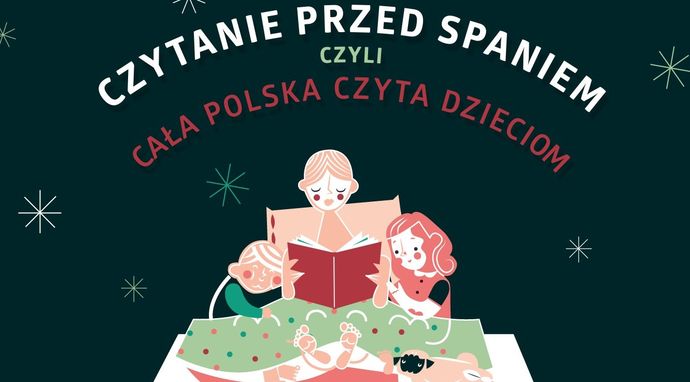 Czytanie przed spaniem, czyli cała Polska czyta dzieciom