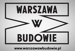 Rusza 7. edycja Festiwalu Warszawa w Budowie