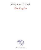 „Gry (w) Pana Cogito”. Na podstawie tekstów Zbigniewa Herberta