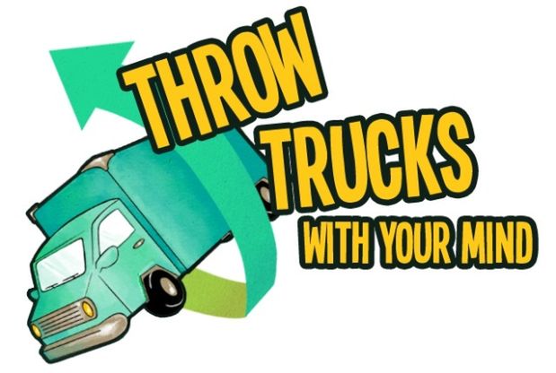 Throw Trucks With Your Mind to gra, w której przy pomocy mózgu można rzucać ciężarówkami. Ale serio
