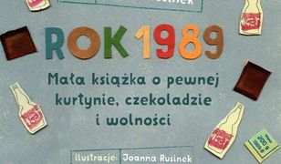 Rok 1989. Mała książka o pewnej kurtynie, czekoladzie i wolności