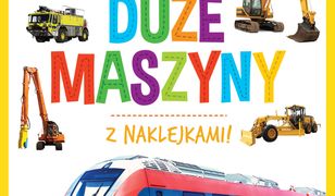 Wszystko wiem! Duże maszyny