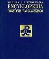 Ukazał się pierwszy tom Wielkiej Ilustrowanej Encyklopedii Powstania Warszawskiego