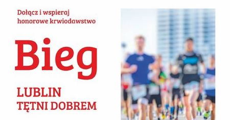 Lublin Tętni Dobrem — pierwszy bieg promujący honorowe krwiodawstwo